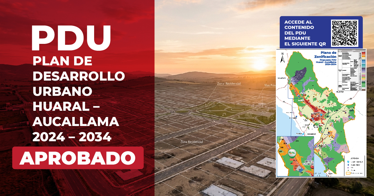 PDU Huaral – Aucallama 2024–2034: Oportunidad de inversión en terrenos en crecimiento urbano